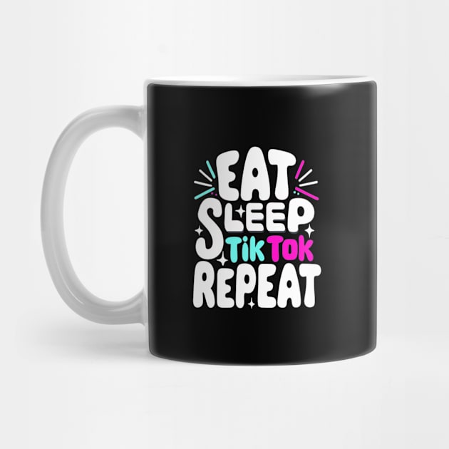 eat sleep tiktok repeat by AlephArt